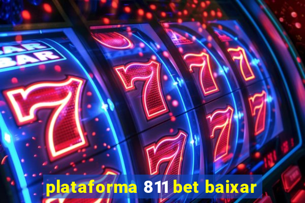 plataforma 811 bet baixar